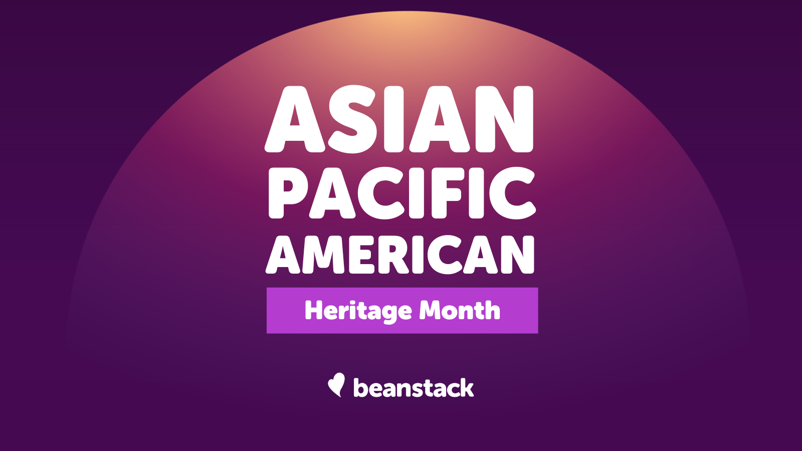 Asian Pacific American Heritage Month 2023 Beanstack Help Center