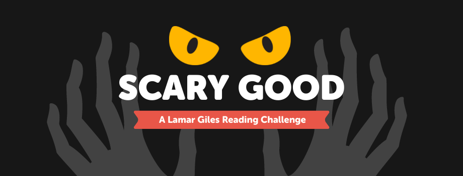 Scary_Good_A_Lamar_Giles_Reading_Challenge_Banner.png